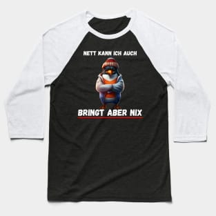 I Can Also Be Nice, But It Doesn't Help Baseball T-Shirt